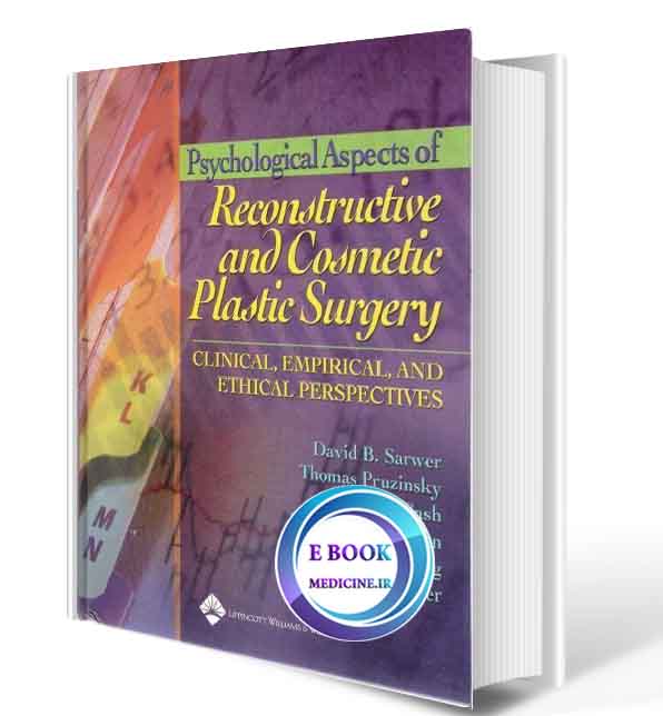 دانلود کتابPsychological Aspects of Reconstructive and Cosmetic Plastic Surgery: Clinical, Empirical and Ethical Perspectives(ORIGINAL PDF) 